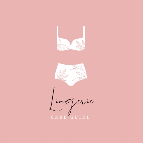 A Guide to Caring for Your Lingerie Timeless Elegance Deserves Timeless Care